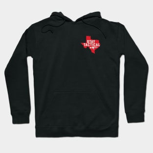 Texas - Stay Tactical Hoodie